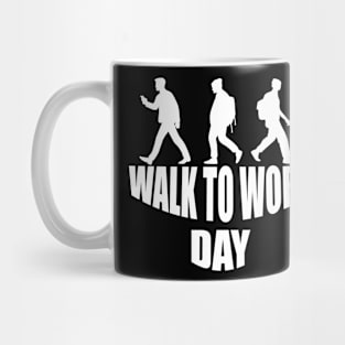 Walk to Work Day Mug